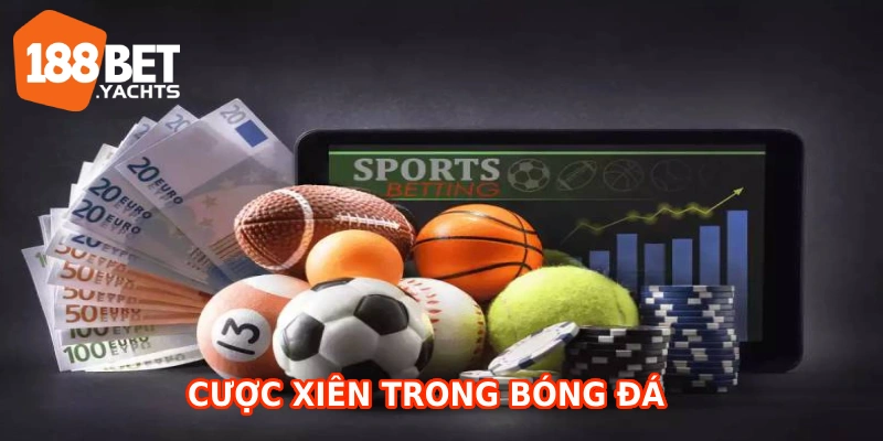 cuoc xien trong bong da 188bet