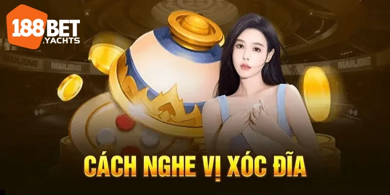 nghe vị xóc đĩa 188bet